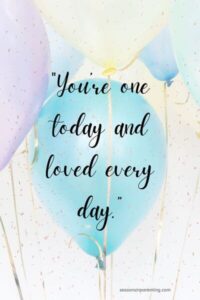 150 Best 1 Year Old Birthday Quotes for Girls and Boys - Seasons in ...