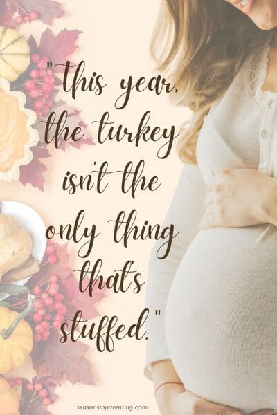 Thanksgiving baby announcement quotes: pregnant woman with Thanksgiving meal with quote