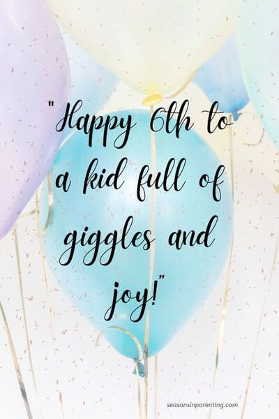 6 year old birthday quotes: birthday balloons with quote