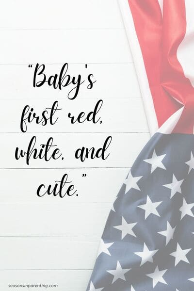 baby first 4th of July quotes: American flag with quote
