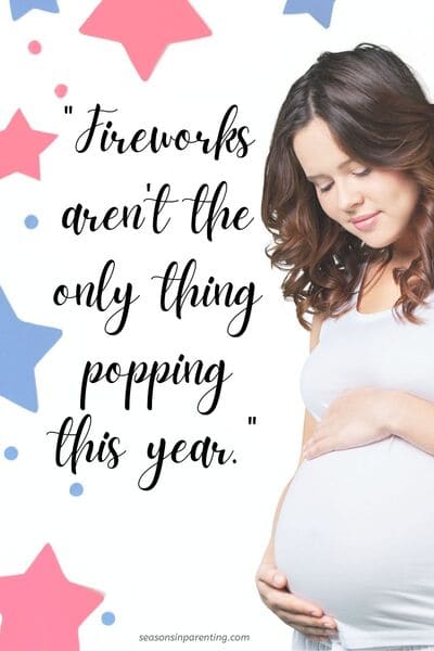 4th of July baby announcement quotes: pregnant woman with red and blue stars and quote